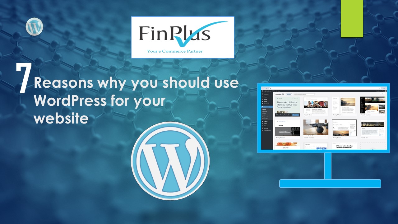 7 Reasons Why You Should Use WordPress For Your Website – FinPlus